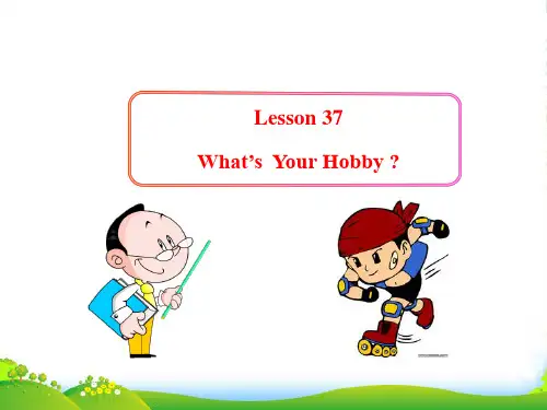 冀教八年级英语上册Unit7 Lesson 37 What's Your Hobby 课件