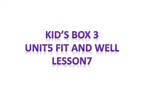 剑桥国际少儿英语第三册Kid'sBox3Unit5FitandWellLesson7