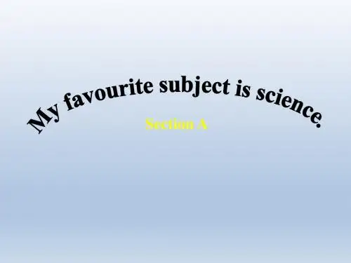 【2013年秋新人教版新目标】七年级英语上册Unit9myfavoritesubjectisscienceSectionA课件