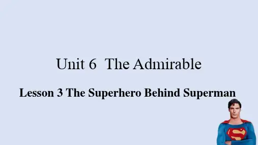 Unit6Lesson3TheSuperheroBehindSuperman课件-高中英语北师大版