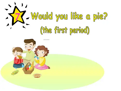 三年级上册英语(牛津译林版)Unit7 Would you like a pie？ the first period课件