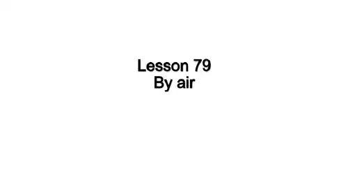 新概念英语第二册lessonLesson79Byair-2023年学习资料