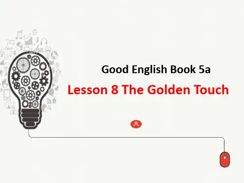 典范英语绘本课堂 5a Lesson8 The Golden Touch课件