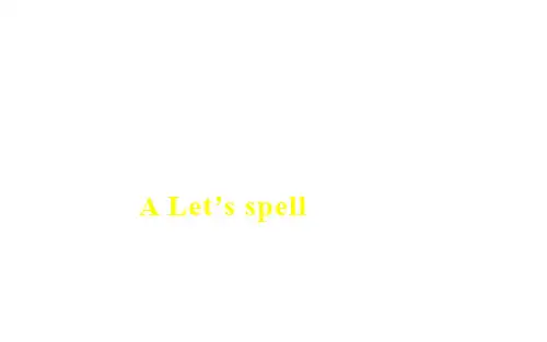 人教PEP三年级英语下册Unit2 A Let’s spell课件