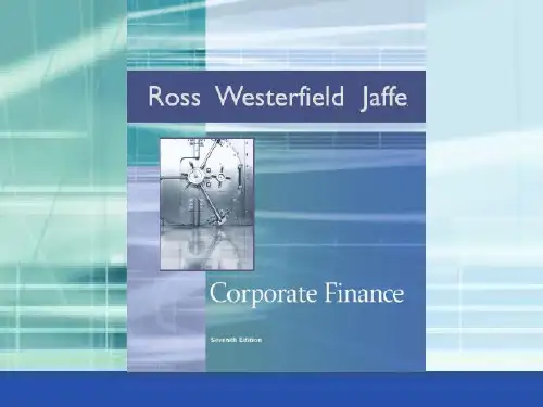 罗斯《公司理财CorporateFinance》(第七版)英文课件Ch