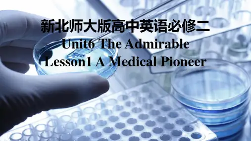 新北师大版高中英语必修二U6TheAdmirableLesson1AMedicalPioneer课件