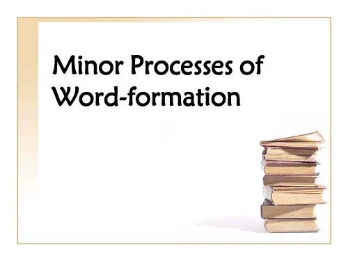 英语词汇学lexic5 Minor Processes of Word-formation ppt