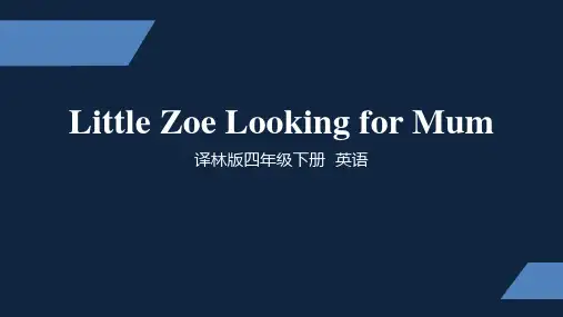 译林版 小学四年级下册 绘本阅读 Little Zoe Looking for Mum ppt课件