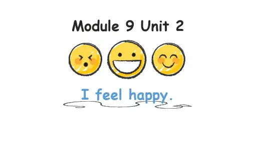 Module9Unit2Ifeelhappy(课件)-五年级英语上册(三起)