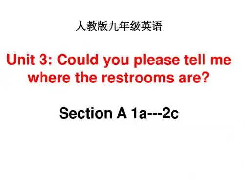 人教版九年级英语Unit 3- Could you please tell me where the restrooms are-Section A 1a--2c