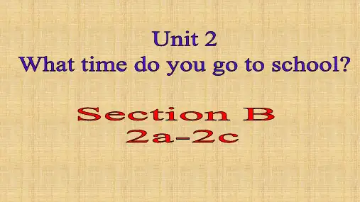 人教版英语七年级下册Unit 2 Section B 2a-2c 课件