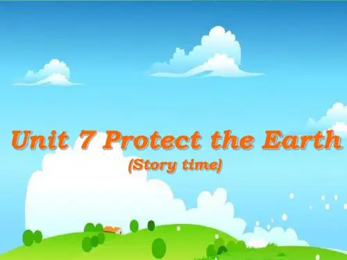 教育部统编版六年级上册英语课件-Unit 7《Protect the Earth》课件  (共32张PPT)