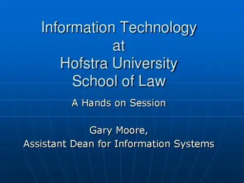 Information Technology  at Hofstra University  School of Law