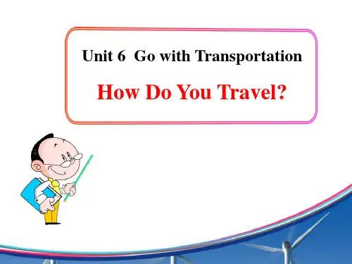 《How Do You Travel》Go with Transportation! (ppt)课件