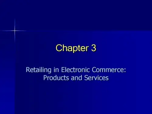 Chapter3 Retailing in Electronic Commerce Products and Services(电子商务-英文版)