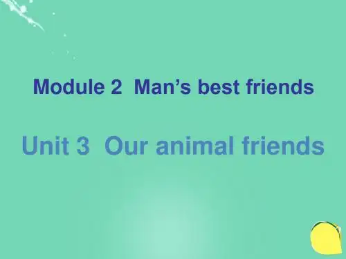 广东省七年级英语下册Unit3Ouranimalfriends课件(新版)牛津深圳版