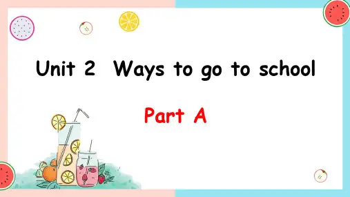 Unit2 Ways to go to school Part A (课件人教PEP版英语六年级上册