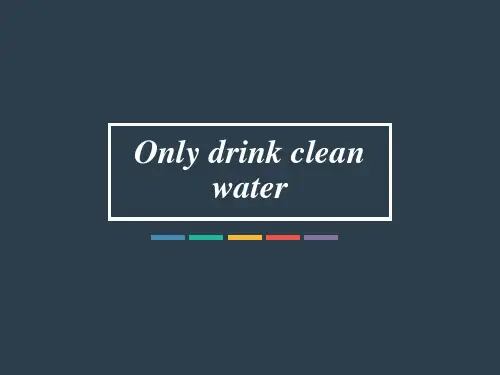 六年级(上)英语公开课-Module 10 Unit 1 Only drink clean wate