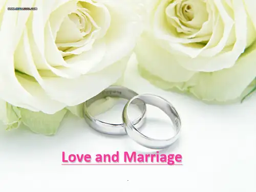 大学英语口语love-and-marriageppt课件
