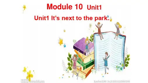 外研版英语二年级下册Module10Unit1 Unit1 It’snext tothepark课件