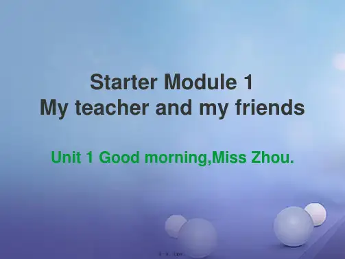 七年级英语上册StarterModule1Myteacherandmyfriends课件新版外研版