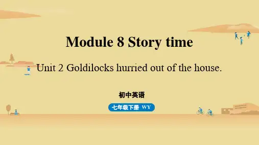 Module8Unit2Goldilockshurriedoutofthehouse.知识点课件英语