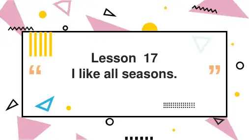 小学英语冀教版六年级上册《Lesson 17 I like All Seasons 》课件