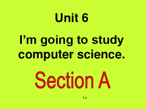 2013版_八年级英语Unit6 I'm going to study cmputer science.全单元免费课件