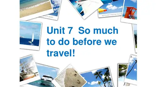 unit 7So-much-to-do-before-we-travel!课件.