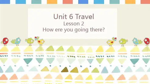 小学英语鲁科版四年级下册《unit6howareyougoingthere》课件