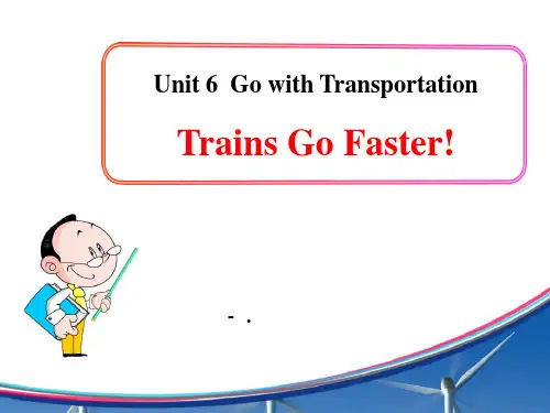 《Trains Go Faster!》Go with Transportation! PP