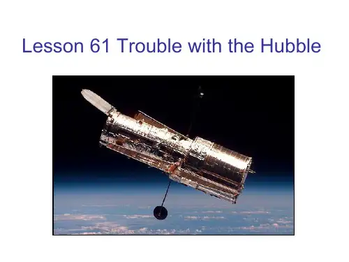 第二册新概念英语NCE2_Lesson61 Trouble with the Hubble(共35页)最新精品课件.ppt