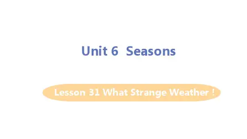 冀教版七年级下册英语 Lesson 31 What Strange Weather! 精品教学课件