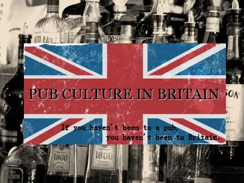 PUB Culture In Britain英国酒吧文化