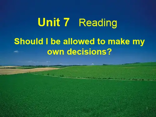unit7.should I Be Allowed to Make My Own Decisionsppt课件