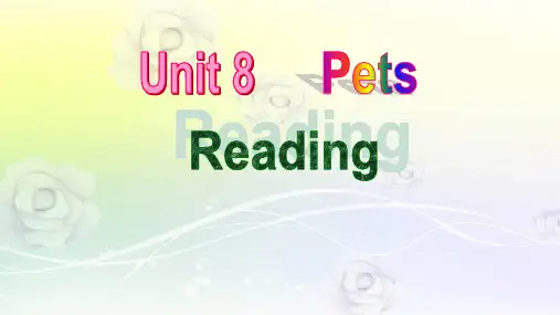 牛津译林初中七年级英语下册  Unit 8 Pets Reading 优质课件
