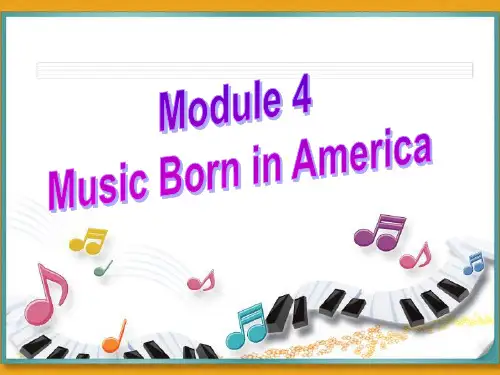 高中英语Module 4 Music Born in America 优秀课件1