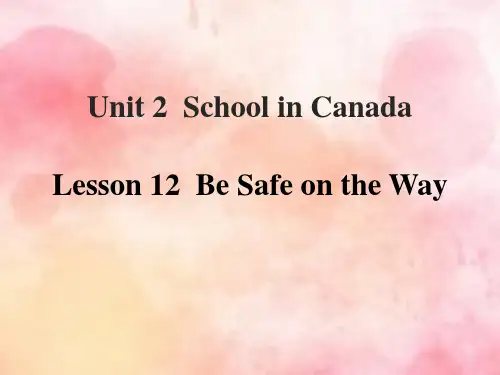 英语Lesson 12 Be Safe on the Way-课件
