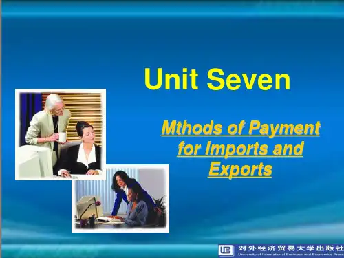 商务英语综合教程Unit 7 Methods of Payment for Imports and Exports