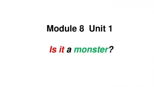 外研版三年级上册英语：Moudle8  Unit 1  Is it a monster？  课件(20张PPT)
