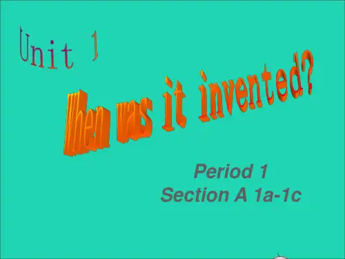 九年级英语全册Unit1WhenwasitinventedSectionA1a_1c课件鲁教版五四制