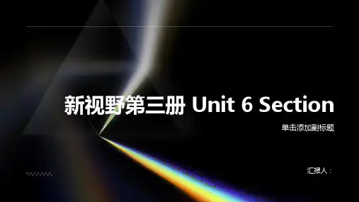 新视野第三册 Unit 6  Section A