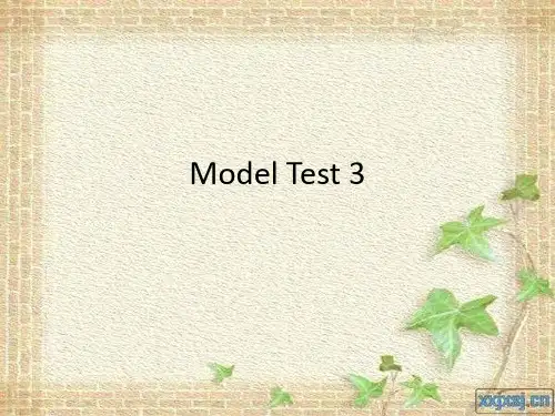 Model Test 3大学英语四级模拟试题讲解