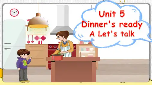 人教PEP版英语四年级上册Unit5 Dinner's ready A let's talk(课件)