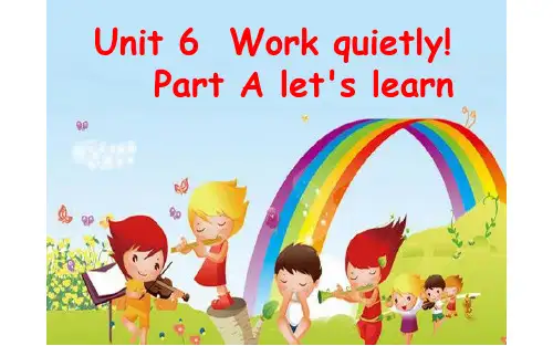 五年级英语下册课件-Unit 6  Work quietly! Part A人教PEP版