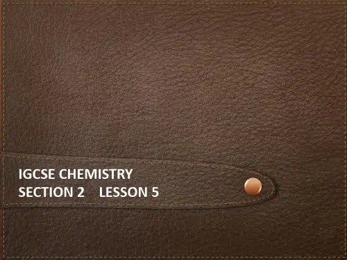 iGCSE chemistry Section 2    lesson 5