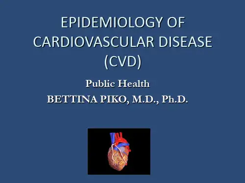 【医学英文精品课件】心血管疾病流行病学 EPIDEMIOLOGY OF CARDIOVASCULAR DISEASE (CVD)