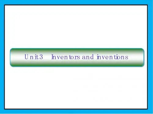 8-3Unit 3 Inventors and inventions(117张ppt)