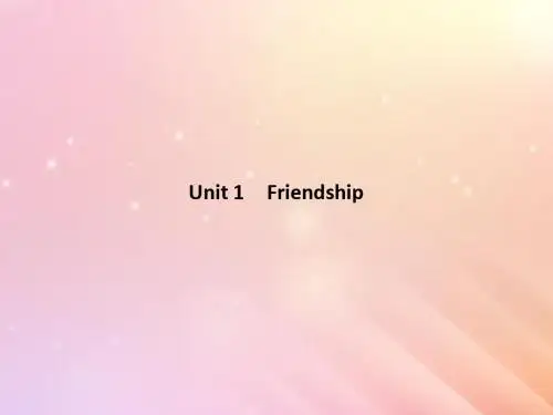 高中英语Unit1FriendshipSectionⅠ—WarmingUpPre_readingReading