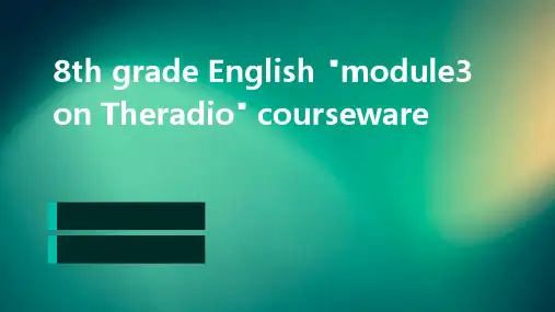 八年级英语《Module3Ontheradio》课件